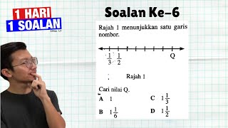 Cari Nilai Pecahan  Garis Nombor Pecahan  Matematik Tahun 6 Kertas 1  1 Hari 1 Soalan [upl. by Ayekan]