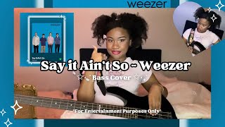 Say it Ain’t So  Weezer Bass Cover  For Entertainment Purposes Only  Syds Silly Bass Covers [upl. by Leund]