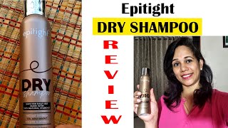 Epitight DRY SHAMPOO Review How to use DRY SHAMPOO [upl. by Akeyla]