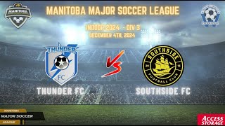 December 4th WSF Div 3 Thunder FC vs Southside FC [upl. by Anelrats460]