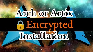 Install Artix or Arch Linux Encrypted system [upl. by Okin]