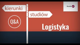 Kierunek logistyka  program studiów praca zarobki [upl. by Henrik]