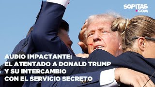 Impactante audio del atentado a Donald Trump Palabras del Servicio Secreto y Trump Captadas en vivo [upl. by Dorman217]