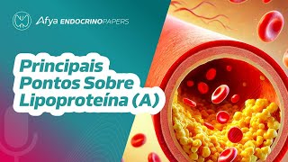 Principais pontos sobre Lipoproteína a [upl. by Batha153]