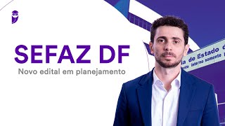 Concurso SEFAZ DF Novo edital em planejamento [upl. by Nerraf]