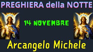 Preghiera della Notte  Preghiera allArcangelo Michele 14 Novembre [upl. by Quinby]