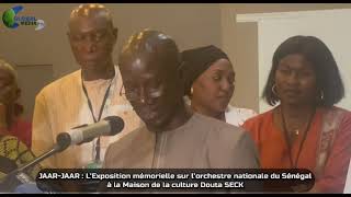 JAARJAAR  L’Exposition mémorielle sur l’orchestre nationale du Sénégal à la Maison Douta SECK [upl. by Seraphina]