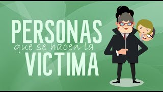 Personas que se hacen la víctima [upl. by Leihcim]