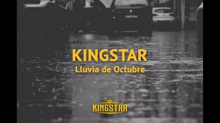 Kingstar  Lluvia de Octubre Lyric Video [upl. by Aeriell]