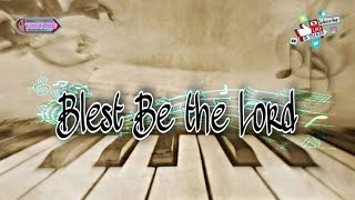 Recessional Song  Blest Be the Lord lyrics [upl. by Yecam]