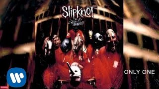 Slipknot  Only One Audio [upl. by Araeic648]