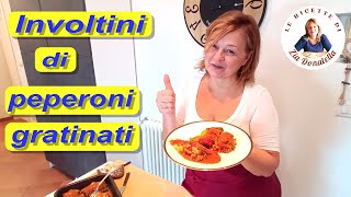 Involtini di peperoni gratinati allacciamoci il grembiule [upl. by Esoj]