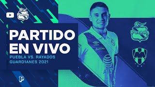 Puebla vs Rayados EN VIVO Online Jornada 4  Guard1anes 2021 ðŸŽ½ [upl. by Nnyletak]