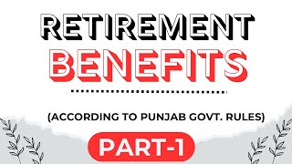 Retirement Benefits  ਸੇਵਾ ਮੁਕਤੀ ਲਾਭ [upl. by Rosenberger497]