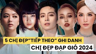 5 Chị Đẹp”Tiếp Theo” Ghi Danh Tại Chị Đẹp Đạp Gió 2024  Cuộc Sống Mỗi Ngày [upl. by Abeu]