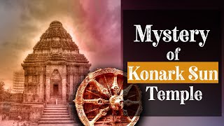 The Mystery Of Konark Sun Temple [upl. by Mariya]