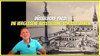 Düsseldorf 1902 Die Zerstörung der alten Welt 😳 Die vergessene Ausstellung am Rheinufer [upl. by Aicatan827]