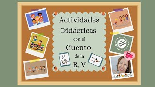 Letra B y V Actividades Didácticas con el Cuento de la B y V [upl. by Anitsirhk68]