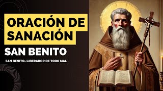 ORACIÓN PODEROSA DE SANACIÓN Y PROTECCIÓN A SAN BENITO [upl. by Japheth]