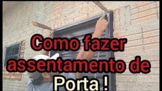 Como fazer assentamento de porta [upl. by Draneb108]