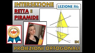 Disegno Tecnico Lez 86 INTERSEZIONE tra retta e piramide solido in proiezioni ortogonali [upl. by Slayton]