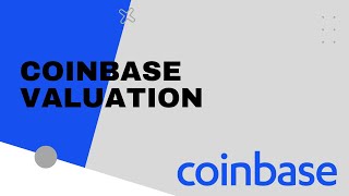 Valuation Coinbase COIN  Can This Level of Growth Sustain [upl. by Gaither]