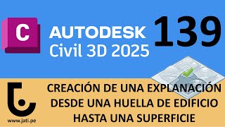 CURSO CIVIL 3D 2025  CLASE 139 CREACIÓN DE UNA EXPLANACIÓN DESDE UNA HUELLA DE EDIFICIO HASTA [upl. by Acinnod]