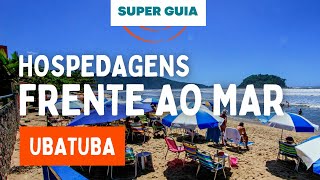 Pousadas em Ubatuba Frente ao Mar e Pousadas Pé na Areia conheça 8 opções de hospedagem em Ubatuba [upl. by Tiebout922]