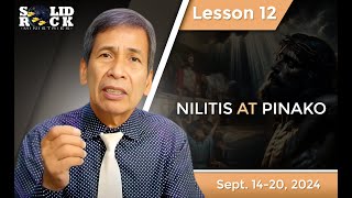 Nilitis at Ipinako  Q3L12  Tagalog Sabbath School Lesson 2024 [upl. by Ahtaga813]