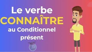 Le Verbe Connaître conditionnel présent To know frenchconjugation [upl. by Soalokin686]