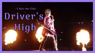 Driver’s High  L’ArcenCiel JAPAN NIGHT Live [upl. by Etnoek177]