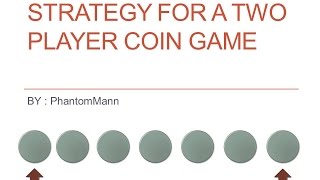 Interview puzzles with answersStratergy for a two player coin game puzzle [upl. by Aiynot490]