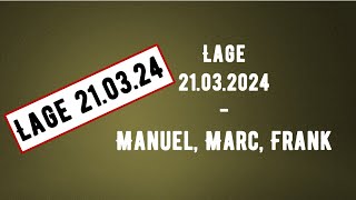 Lage 21032024 mit Marc und MAnuel [upl. by Asaret]