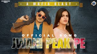 Amit Saini Rohtakiya Jwani Peak pe Official Song New Haryanvi Songs Haryanvi 2024 [upl. by Ware]