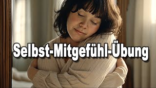 SelbstmitgefühlIntensivübung [upl. by Arerrac206]