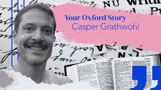 Your Oxford Story  Casper Grathwohl [upl. by Ennyl]