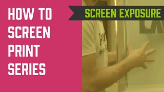 How to Screen Print Series  Screen Exposure [upl. by Laurianne]