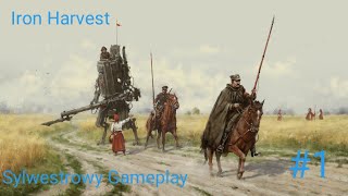 Iron Harvest Sylwestrowy Gameplay Polania [upl. by Enniotna]