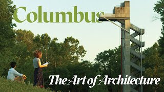 Columbus  The Art of Architecture [upl. by Yesnyl156]