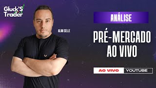 Análise PréMercado ao Vivo Glucks Trader  12112024 [upl. by Pip556]