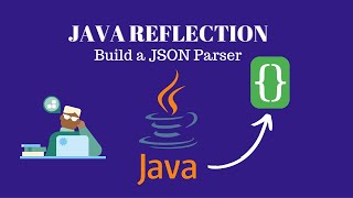 Mastering Java Reflection Building a Custom JSON Parser from Scratch [upl. by Aleel]