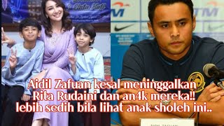 Aidil Zafuan menyesal lihat keduadua an4k lelakinya bersama bekas isteri semakin besar dan soleh [upl. by Khoury799]