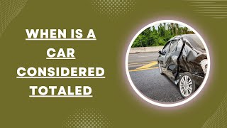 When Is a Car Considered Totaled  car totaled not at fault [upl. by Anirrok62]