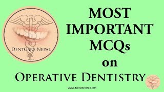 Most Important Operative Dentistry MCQs  Part 1 [upl. by Doownel]