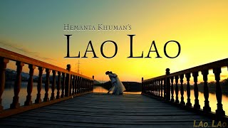 Lao Lao  Official Music Video Release [upl. by Ynnattirb262]