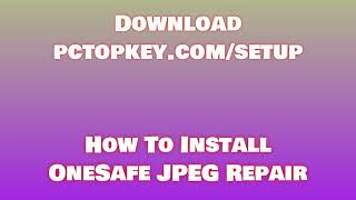 How To Download and Install OneSafe JPEG Repair Manual [upl. by Ardel]