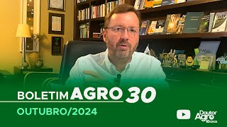 Boletim Agro30  Outubro 2024  DoutorAgro  Marcos Fava Neves [upl. by Ferro]