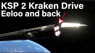 KSP2  Kraken Drive SSTO to Eeloo and back Patched [upl. by Ateekal]