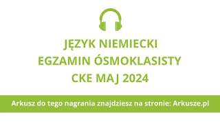 Egzamin ósmoklasisty 2024 język niemiecki nagranie [upl. by Einnij]