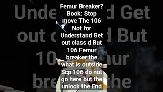 Scp 106 femur breaker [upl. by Egroj]